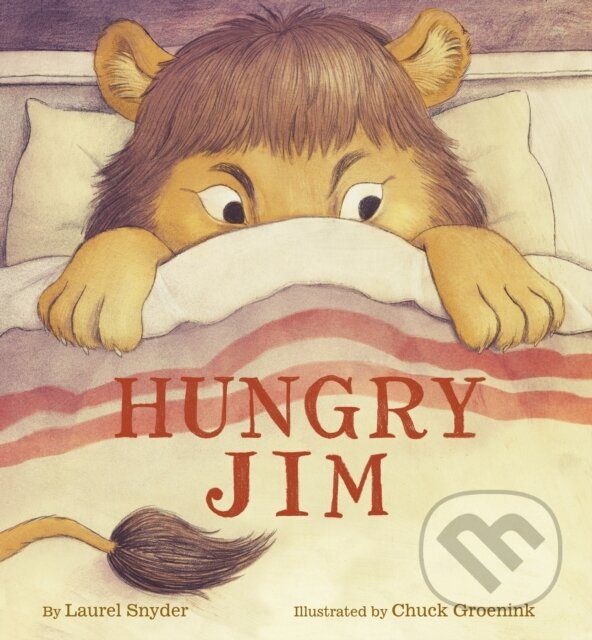 Kniha: Hungry Jim (Laurel Snyder). Chronicle Books, 2019 Kniha: Hungry Jim (Laurel Snyder). Chronicle Books, 2019