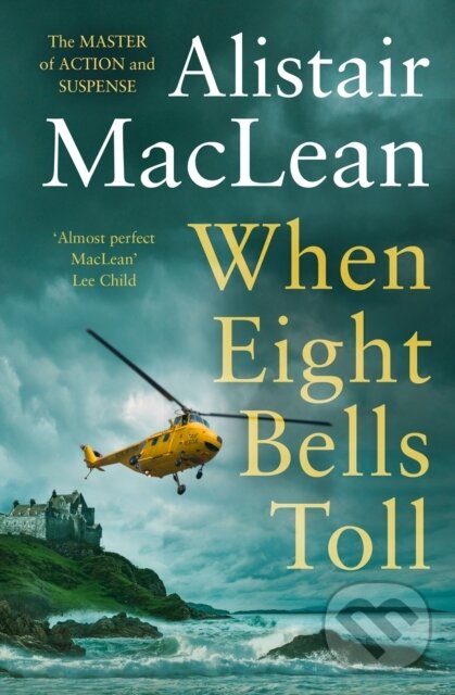 Kniha: When Eight Bells Toll (Alistair Maclean). HarperCollins, 2020 Kniha: When Eight Bells Toll (Alistair Maclean). HarperCollins, 2020