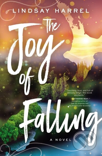 Kniha: The Joy of Falling (Lindsay Harrel). Thomas Nelson Publishers, 2020 Kniha: The Joy of Falling (Lindsay Harrel). Thomas Nelson Publishers, 2020