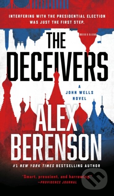 Kniha: The Deceivers (Alex Berenson). , 2019 Kniha: The Deceivers (Alex Berenson). , 2019