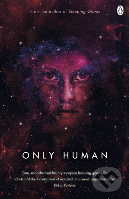 Kniha: Only Human (Sylvain Neuvel). Penguin Books, 2019 Kniha: Only Human (Sylvain Neuvel). Penguin Books, 2019