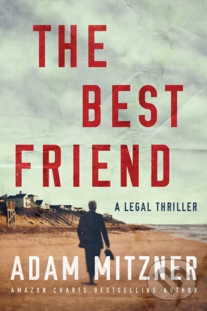Kniha: The Best Friend (Adam Mitzner). Thomas & Mercer, 2020 Kniha: The Best Friend (Adam Mitzner). Thomas & Mercer, 2020