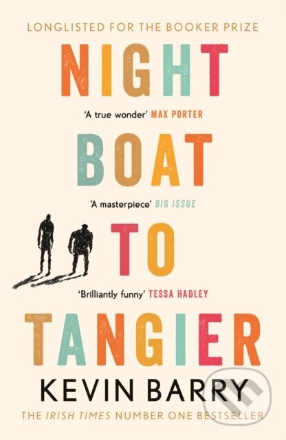 Kniha: Night Boat to Tangier (Kevin Barry). Canongate Books, 2020 Kniha: Night Boat to Tangier (Kevin Barry). Canongate Books, 2020