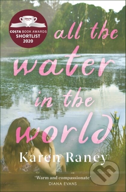Kniha: All the Water in the World (Karen Raney). John Murray, 2020 Kniha: All the Water in the World (Karen Raney). John Murray, 2020
