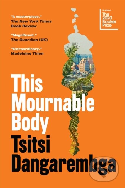 Kniha: This Mournable Body (Tsitsi Dangarembga). Graywolf, 2018 Kniha: This Mournable Body (Tsitsi Dangarembga). Graywolf, 2018