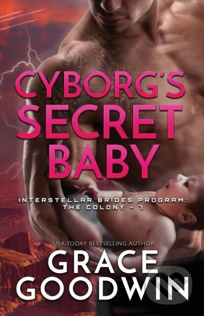 Kniha: Cyborg's Secret Baby (Grace Goodwin). , 2019 Kniha: Cyborg's Secret Baby (Grace Goodwin). , 2019