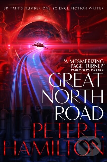 Kniha: Great North Road (Peter F. Hamilton). Pan Books, 2019 Kniha: Great North Road (Peter F. Hamilton). Pan Books, 2019