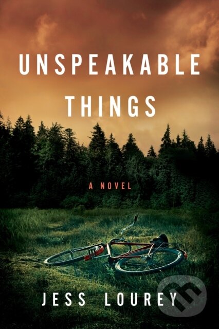 Kniha: Unspeakable Things (Jess Lourey). Thomas & Mercer, 2020 Kniha: Unspeakable Things (Jess Lourey). Thomas & Mercer, 2020