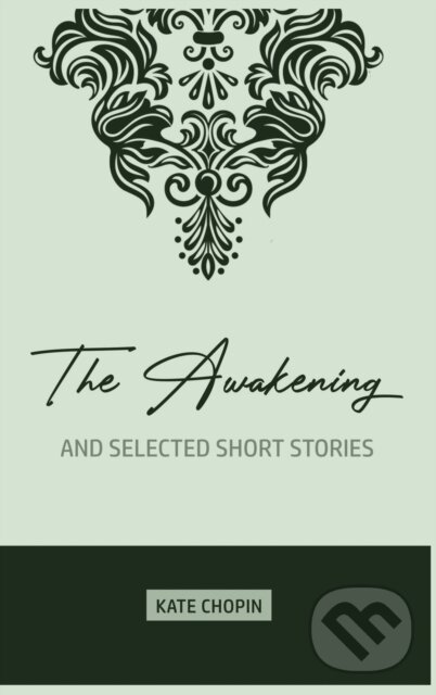 Kniha: The Awakening (Kate Chopin). , 2020 Kniha: The Awakening (Kate Chopin). , 2020