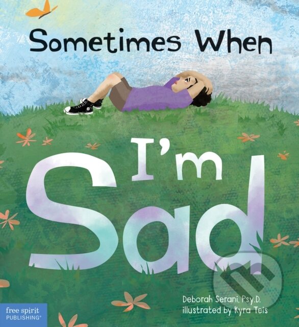 Kniha: Sometimes When I'm Sad (Deborah Serani). , 2020 Kniha: Sometimes When I'm Sad (Deborah Serani). , 2020