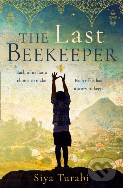Kniha: The Last Beekeeper (Siya Turabi). One More Chapter, 2021 Kniha: The Last Beekeeper (Siya Turabi). One More Chapter, 2021
