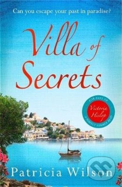 Kniha: Villa of Secrets (Patricia Wilson). Zaffre, 2018 Kniha: Villa of Secrets (Patricia Wilson). Zaffre, 2018