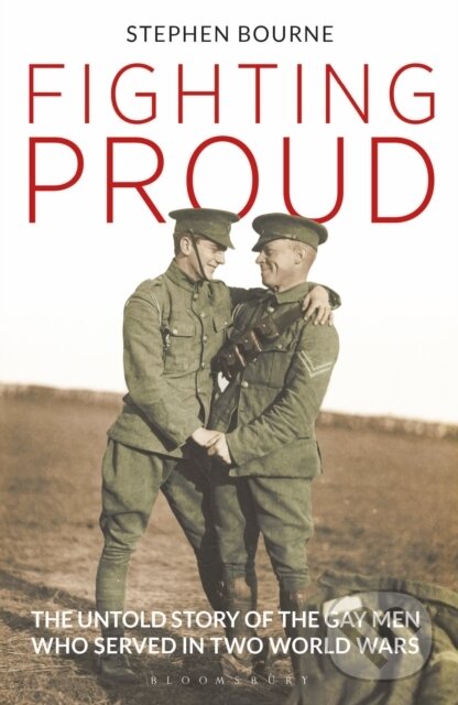 Kniha: Fighting Proud (Bourne Stephen). Bloomsbury, 2019 Kniha: Fighting Proud (Bourne Stephen). Bloomsbury, 2019