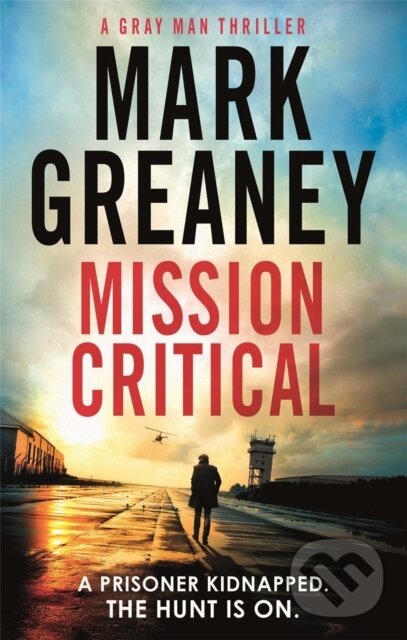 Kniha: Mission Critical (Mark Greaney). Sphere, 2019 Kniha: Mission Critical (Mark Greaney). Sphere, 2019