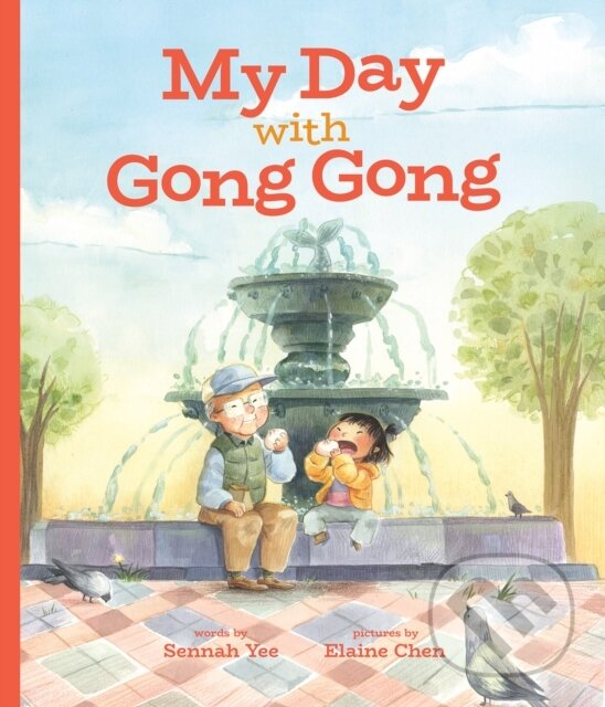 Kniha: My Day with Gong Gong (Sennah Yee). Annick, 2020 Kniha: My Day with Gong Gong (Sennah Yee). Annick, 2020