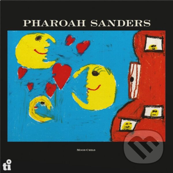 Hudební CD: Pharoah Sanders: Moon Child (Bertus). Bertus, 2025 Hudební CD: Pharoah Sanders: Moon Child (Bertus). Bertus, 2025