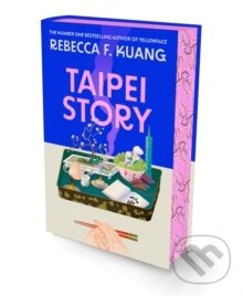 Kniha: Taipei Story (R.F. Kuang). HarperCollins Publishers, 2026 Kniha: Taipei Story (R.F. Kuang). HarperCollins Publishers, 2026