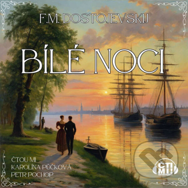 Audiokniha: Bílé noci (Fjodor Michajlovič Dostojevskij). Čti mi!, 2026 Audiokniha: Bílé noci (Fjodor Michajlovič Dostojevskij). Čti mi!, 2026
