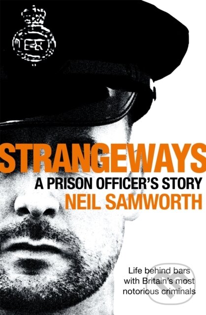 Kniha: Strangeways (Samworth Neil). Sidgwick & Jackson, 2018 Kniha: Strangeways (Samworth Neil). Sidgwick & Jackson, 2018