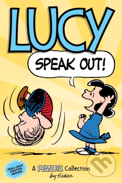Kniha: Lucy: Speak Out! (Charles M. Schulz). Andrews McMeel, 2019 Kniha: Lucy: Speak Out! (Charles M. Schulz). Andrews McMeel, 2019