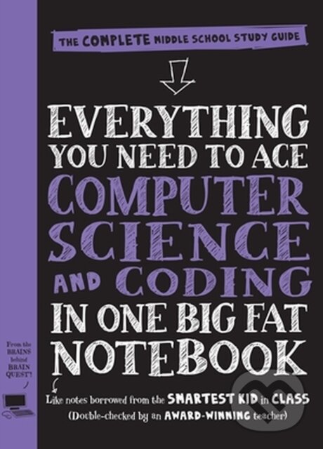 Kniha: Everything You Need to Ace Computer Science and Coding in One Big Fat Notebook (Workman Publishing). Workman Publishing, 2020 Kniha: Everything You Need to Ace Computer Science and Coding in One Big Fat Notebook (Workman Publishing). Workman Publishing, 2020