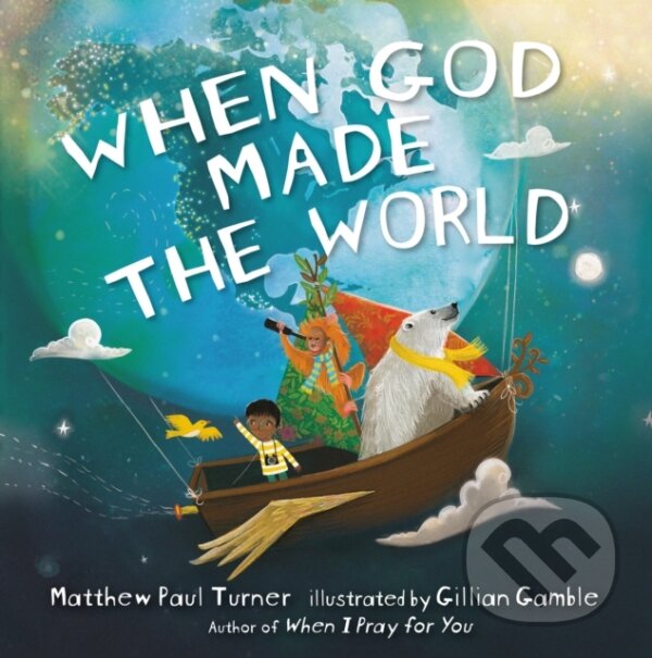 Kniha: When God Made the World (Matthew Paul Turner). , 2020 Kniha: When God Made the World (Matthew Paul Turner). , 2020