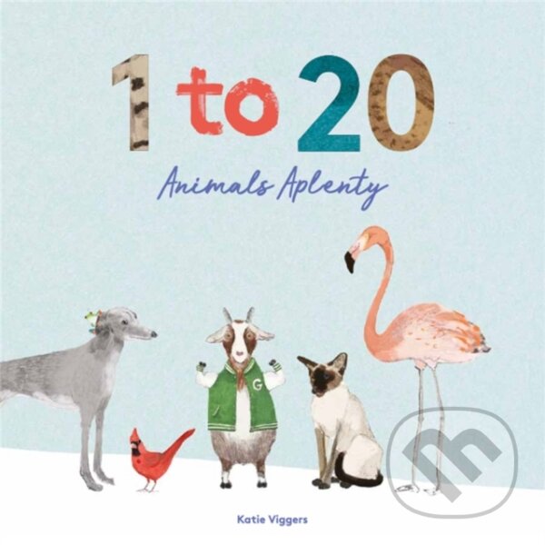 Kniha: 1 to 20 Animals Aplenty (Katie Viggers). Laurence King Publishing, 2020 Kniha: 1 to 20 Animals Aplenty (Katie Viggers). Laurence King Publishing, 2020