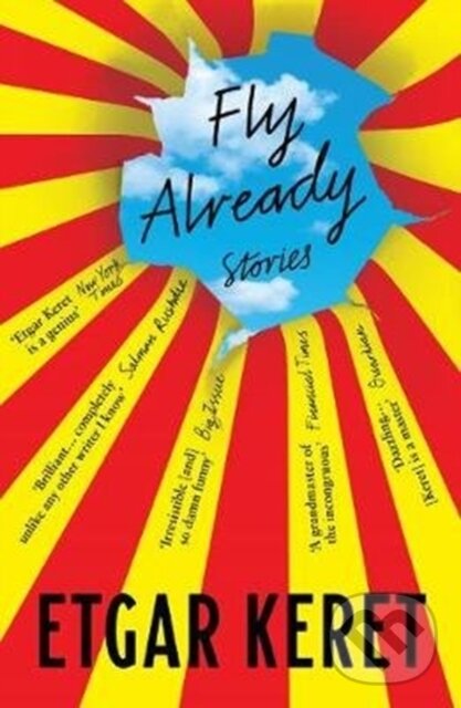 Kniha: Fly Already (Etgar Keret). Granta Books, 2020 Kniha: Fly Already (Etgar Keret). Granta Books, 2020