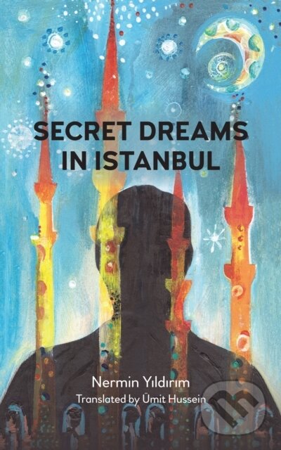 Kniha: Secret Dreams in Istanbul (Nermin Y?Ld?R?M). Anthem Press, 2020 Kniha: Secret Dreams in Istanbul (Nermin Y?Ld?R?M). Anthem Press, 2020