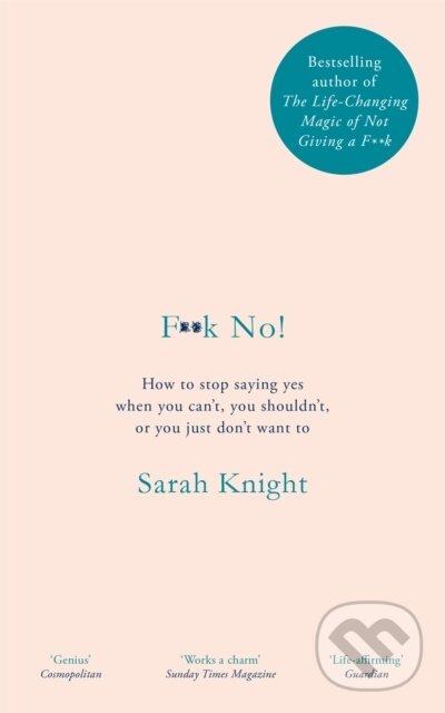 Kniha: F**k No! (Sarah Knight). Quercus, 2019 Kniha: F**k No! (Sarah Knight). Quercus, 2019