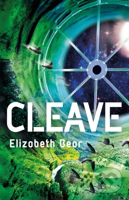 Kniha: Cleave (Elizabeth Bear). Gollancz, 2019 Kniha: Cleave (Elizabeth Bear). Gollancz, 2019