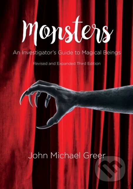 Kniha: Monsters (John Michael Greer). Aeon, 2021 Kniha: Monsters (John Michael Greer). Aeon, 2021