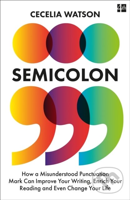 Kniha: Semicolon (Cecelia Watson). Fourth Estate, 2020 Kniha: Semicolon (Cecelia Watson). Fourth Estate, 2020