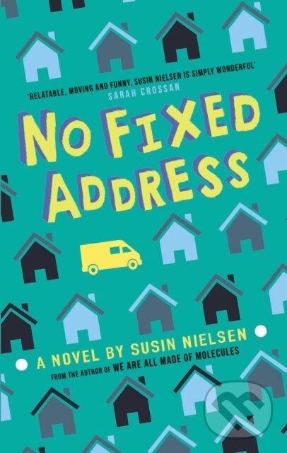 Kniha: No Fixed Address (Susin Nielsen). Andersen, 2020 Kniha: No Fixed Address (Susin Nielsen). Andersen, 2020