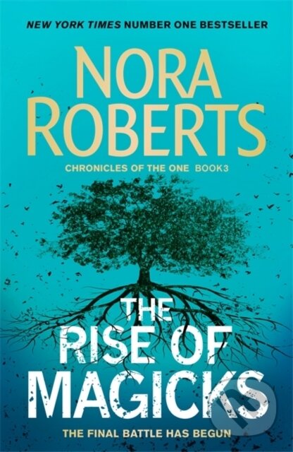Kniha: The Rise of Magicks (Nora Roberts). Piatkus, 2019 Kniha: The Rise of Magicks (Nora Roberts). Piatkus, 2019