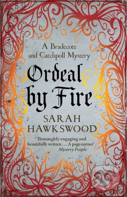 Kniha: Ordeal by Fire (Sarah Hawkswood). Allison & Busby, 2017 Kniha: Ordeal by Fire (Sarah Hawkswood). Allison & Busby, 2017