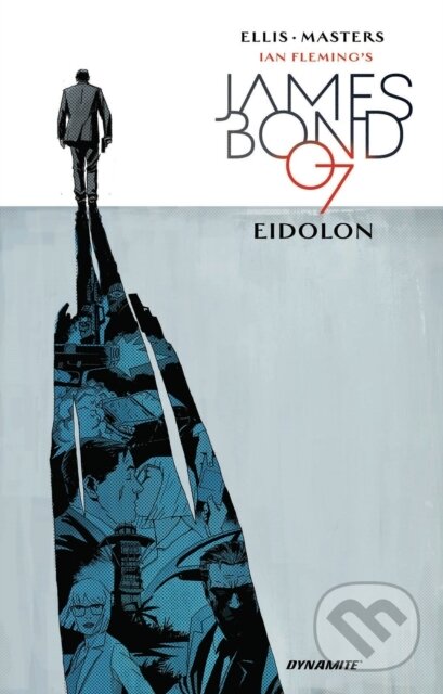 Kniha: James Bond: Eidolon (Warren Ellis). , 2018 Kniha: James Bond: Eidolon (Warren Ellis). , 2018