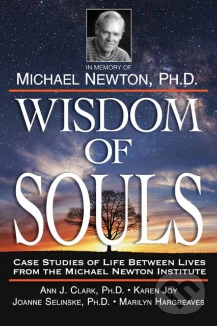 Kniha: Wisdom of Souls (The Newton Institute). Llewellyn Publications, 2020 Kniha: Wisdom of Souls (The Newton Institute). Llewellyn Publications, 2020
