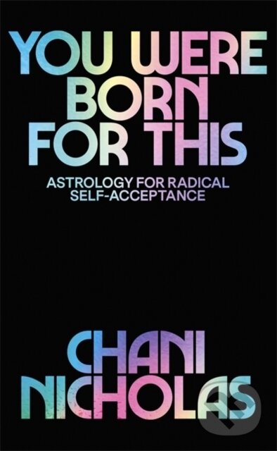 Kniha: You Were Born For This (Chani Nicholas). Yellow Kite, 2020 Kniha: You Were Born For This (Chani Nicholas). Yellow Kite, 2020