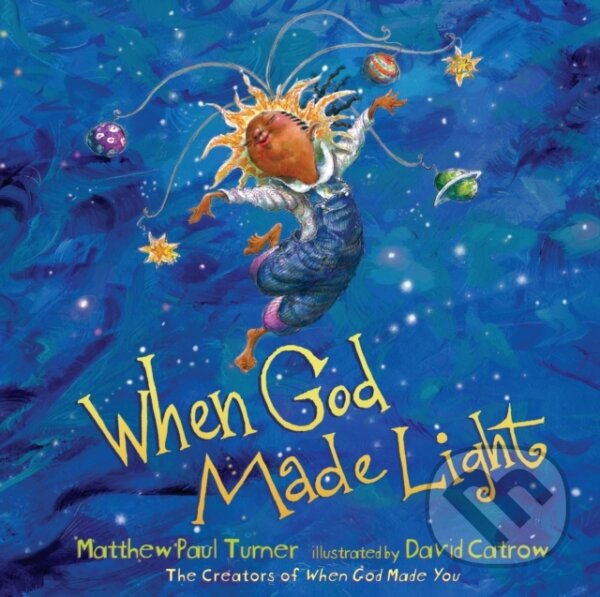 Kniha: When God Made Light (Matthew Paul Turner). , 2018 Kniha: When God Made Light (Matthew Paul Turner). , 2018