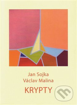 Kniha: Krypty (Jan Sojka). Galerie města Plzně, 2013 Kniha: Krypty (Jan Sojka). Galerie města Plzně, 2013