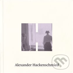 Kniha: Alexander Hackenschmied (Casablanca). Casablanca, 2014 Kniha: Alexander Hackenschmied (Casablanca). Casablanca, 2014