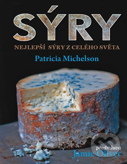 Kniha: Sýry (Patricia Michelson). Svojtka&Co., 2012 Kniha: Sýry (Patricia Michelson). Svojtka&Co., 2012