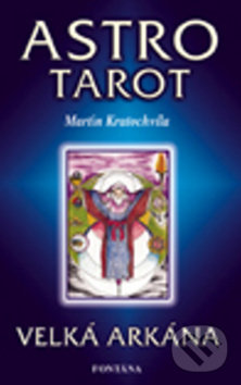 Kniha: Astro tarot (Martin Kratochvíla). Fontána, 2017 Kniha: Astro tarot (Martin Kratochvíla). Fontána, 2017
