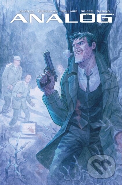 Kniha: Analog: A Cyber-Dystopian Noir Volume 1: Death by Algorithm (Gerry Duggan). Image Comics, 2018 Kniha: Analog: A Cyber-Dystopian Noir Volume 1: Death by Algorithm (Gerry Duggan). Image Comics, 2018