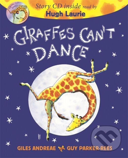 Kniha: Giraffes Can't Dance Book & CD (Giles Andreae). Orchard, 2019 Kniha: Giraffes Can't Dance Book & CD (Giles Andreae). Orchard, 2019