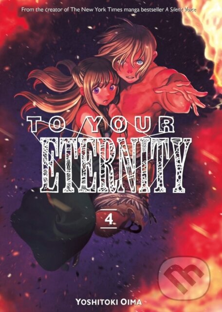 Kniha: To Your Eternity 4 (Yoshitoki Oima). Kodansha Comics, 2018 Kniha: To Your Eternity 4 (Yoshitoki Oima). Kodansha Comics, 2018