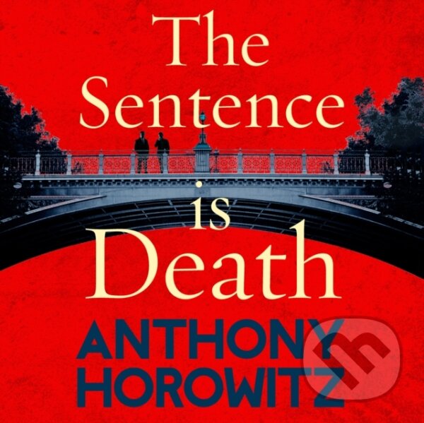 Kniha: The Sentence is Death (Anthony Horowitz). , 2018 Kniha: The Sentence is Death (Anthony Horowitz). , 2018