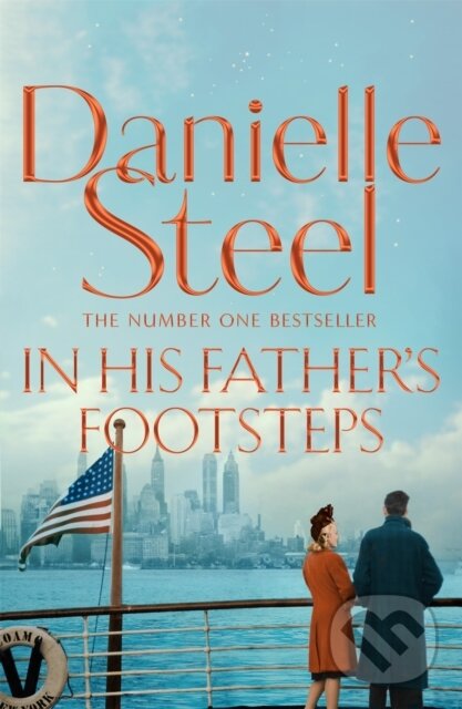 Kniha: In His Father's Footsteps (Danielle Steel). MacMillan, 2018 Kniha: In His Father's Footsteps (Danielle Steel). MacMillan, 2018