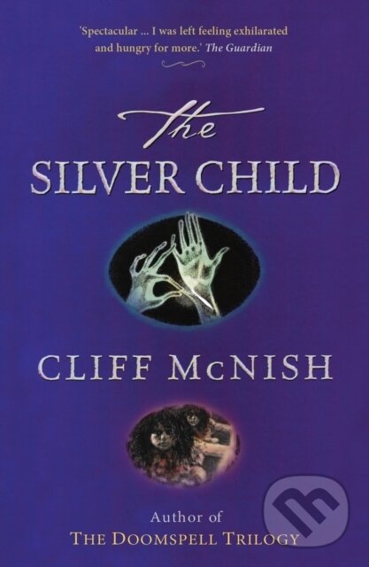 Kniha: The Silver Child (Cliff Mcnish). , 2018 Kniha: The Silver Child (Cliff Mcnish). , 2018
